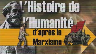 COMPRENDRE LHISTOIRE HUMAINE AVEC LE MARXISME [upl. by Ahtanamas339]