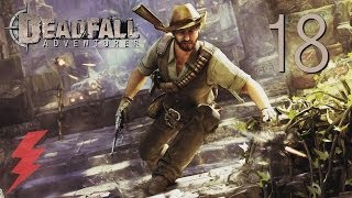 Deadfall Adventures Прохождение На Русском 18 — Шибальба [upl. by Bred]