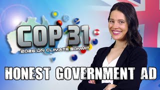 Honest Government Ad  COP31 [upl. by Bonne]