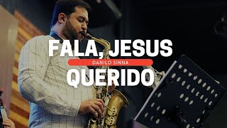 Fala Jesus querido  Danilo Sinna [upl. by Urbanus]