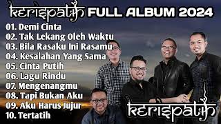 KERISPATIH FULL ALBUM  Lagu Terbaik Dan Terpopuler Dari Kerispatih  Band 2000an Indonesia [upl. by Adachi482]