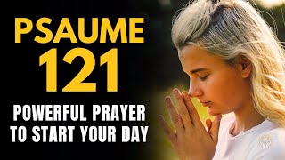 PSALM 121 PRAYER  Most Powerful Prayer To Start Your Day Christian Motivation [upl. by Lehcnom]