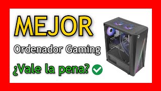 🥇 MEJORES ORDENADORES GAMING ¿Mejor PC Gamer CALIDAD PRECIO ✔️ [upl. by Ethelyn]