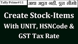 11 How to Create STOCKITEM in Tally prime How To Set UNIT HSN Code amp GST Tax Rate In Tally Prine [upl. by Onia]