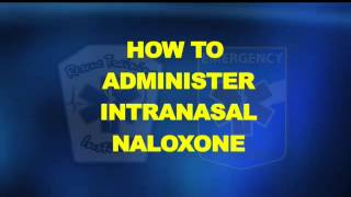 Intranasal Naloxone Administration [upl. by Rempe]