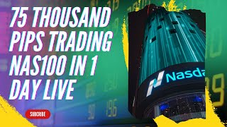 75 Thousand Pips Trading nas100 In 1 Day Live 11 0 2023 [upl. by Derward]