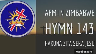 AFM in Zimbabwe hymn 143 Hakuna zita seraJesu [upl. by Bihas]