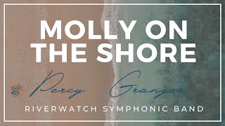 Molly on the ShorePercy Granger  Riverwatch Middle School Symphonic Band  Music For All GSU [upl. by Cattima]