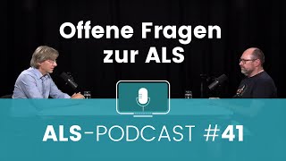 ALSPodcast 41 Offene Fragen zur ALS – Gespräch von Patrick Großmann und Prof Dr Thomas Meyer [upl. by Ailido859]