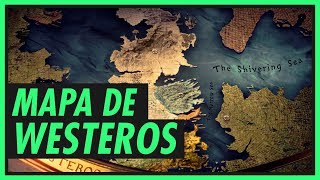 Entenda o mapa de WESTEROS  GAME OF THRONES [upl. by Whiney348]