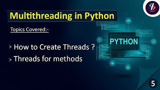 Multithreading in Python 05  Creating Threads for Methods  Threading in Python [upl. by Aloivaf]