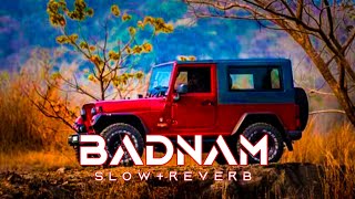 Badnam Slowed Reverb  Mankirt Aulakh Feat Dj Flow  Sukh  Chill with Beats [upl. by Conley376]