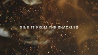 Rend Collective  SING IT FROM THE SHACKLES Lyric Video [upl. by Long]