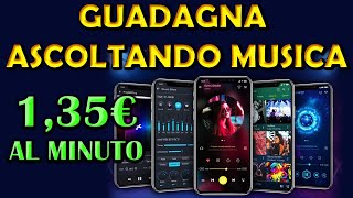 GUADAGNA 135€ AL MINUTO ASCOLTANDO MUSICA [upl. by Fina]