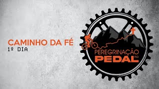 Peregrinação no Pedal  Caminho da Fé  1° Dia [upl. by Backler]