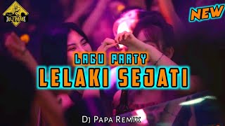 LELAKI SEJATI X POMPA DJ PAPA REMIX 2024 ‼️ [upl. by Ahtennek231]