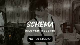 SCHEMA Full Bass Boosted Song  Slowed and Reverb X NOT DJ STUDIO 🎙️ [upl. by Hermia]