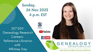 S07 E09 Genealogy Research Careers Reference Librarian with Whitney Day [upl. by Brok]