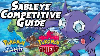 Sableye VGC amp Singles Competitive Guide  Pokemon Sword and Shield VGC amp Singles Sableye Guide [upl. by Julio]