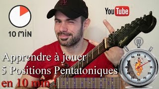 🎸Apprendre à jouer vos 5 Positions Pentatoniques en 10 min [upl. by Adikram]