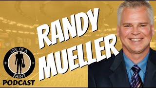 Life of a Saint Podcast RANDY MUELLER Full Interview [upl. by Erodasi]