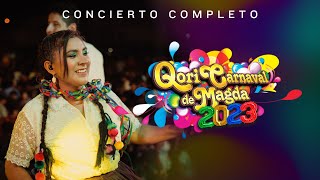 CONCIERTO COMPLETO QORI CARNAVAL DE MAGDA 2023 🎉🎊🥳  CARNAVALES AYACUCHANOS HUANCAVELICANOS Y MÁS [upl. by Haney396]