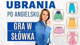 Ubrania po angielsku  GRA W SŁÓWKA  angielski dla dzieci [upl. by Ahsert]