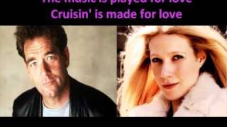 Cruisin  Huey Lewis amp Gwyneth Paltrow with lyrics [upl. by Lidstone]