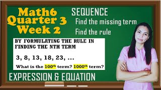 Math6 Quarter 3 Week 2 │Arithmetic Sequence │Rule in Finding the nth term│ Expression and Equation [upl. by Dorie]