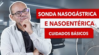 CUIDADOS BÁSICOS COM SONDA ENTERAL  VOCÊ PRECISA SABER [upl. by Iblok122]