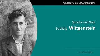 Ludwig Wittgenstein  Sprache und Welt [upl. by Nicolai65]