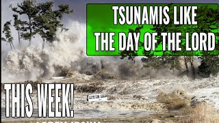 Tsunamis like the Day of the Lord [upl. by Kellsie883]