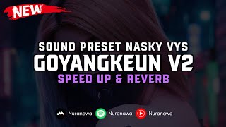 DJ Goyangkeun V2  Speed Up amp Reverb  🎧 [upl. by Nert]