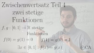 Zwischenwertsatz Teil 4 fxgx zwei stetige Funktionen Analysis [upl. by Puglia678]