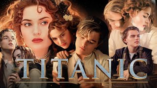 Titanic 1997 Movie  Leonardo DiCaprio  Titanic Full Movie HD 720p Fact Part 3  Kate Winslet [upl. by Demott214]