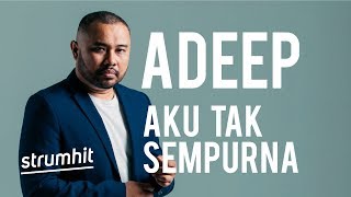 Adeep Nahar  Aku Tak Sempurna Official Lyric Video [upl. by Riddle]