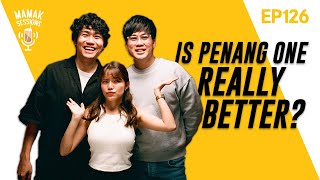 Is Penang One Really Better ft WABIKONGTV   Mamak Sessions Podcast EP 126 [upl. by Rednaxela647]