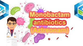 Pharmacology lecture  Monobactam  Aztreonam  antibiotics [upl. by Llewol]