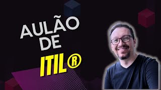 ITIL Foundation Aprenda Tudo sobre o Framework ITIL [upl. by Irahk]