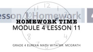 Eureka Math Homework Time Grade 4 Module 4 Lesson 11 [upl. by Anire]