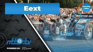 Tractorpulling Eext Zaterdag  NTTOtv livestream [upl. by Erdeid]