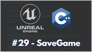 Unreal Engine C  SaveGame 29 [upl. by Mandeville]