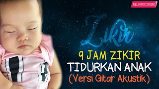 9 JAM Zikir Mudahkan Tidur amp Tenangkan Fikiran  Versi Gitar Akustik [upl. by Aleekahs]