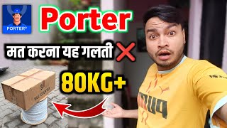 Porter Delivery Partner इतने बड़े Parcel 📦 मत लेकर जाना ❌  Porter Delivery Partner earning 🤑 [upl. by Enelime721]