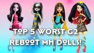 My Top 5 LEAST Favorite Monster High g2 Reboot dolls [upl. by Elorak741]