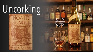 Uncorking Noahs Mill  Its Bourbon Night [upl. by Karon]