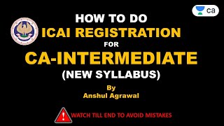 How to do ICAI Registration for CA Intermediate Course  Anshul Agrawal  Unacademy CA Foundation [upl. by Duff]