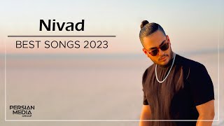 Nivad  Best Songs 2023  نیواد  میکس بهترین آهنگ ها [upl. by Witt658]