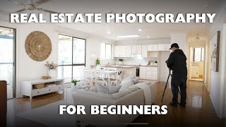 BEGINNERS GUIDE TO REAL ESTATE PHOTOGRAPHY [upl. by Kinny]