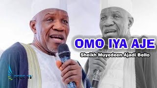 OMO IYA AJE  Sheikh Muyideen Ajani Bello [upl. by Doti]